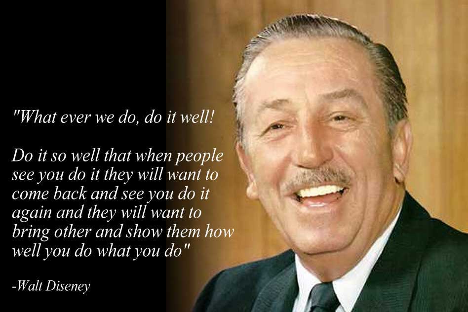 Sir  Walt Diseny's Excellent Inspiring  Quote